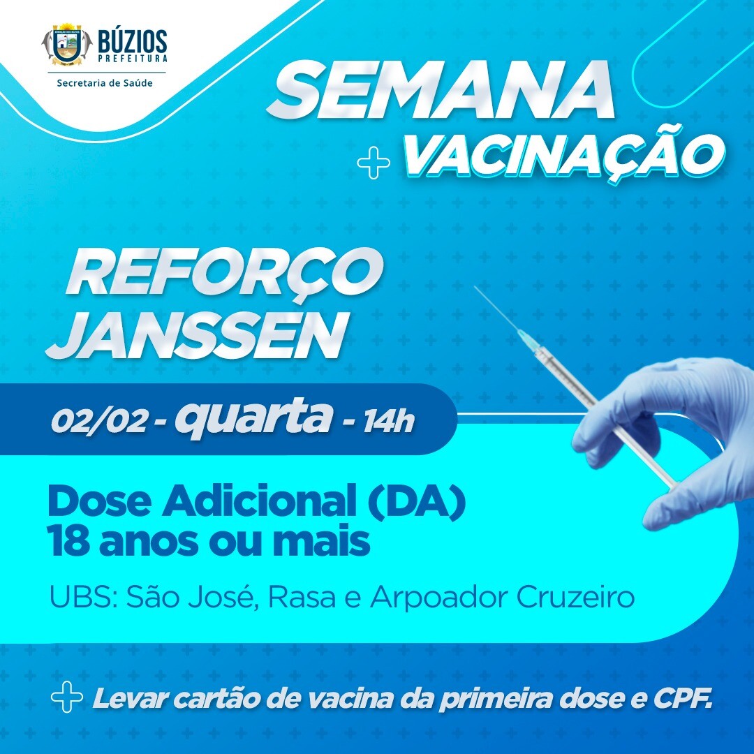 Aplicação da dose de reforço da vacina Janssen faixa etária anos ou mais acontece nesta